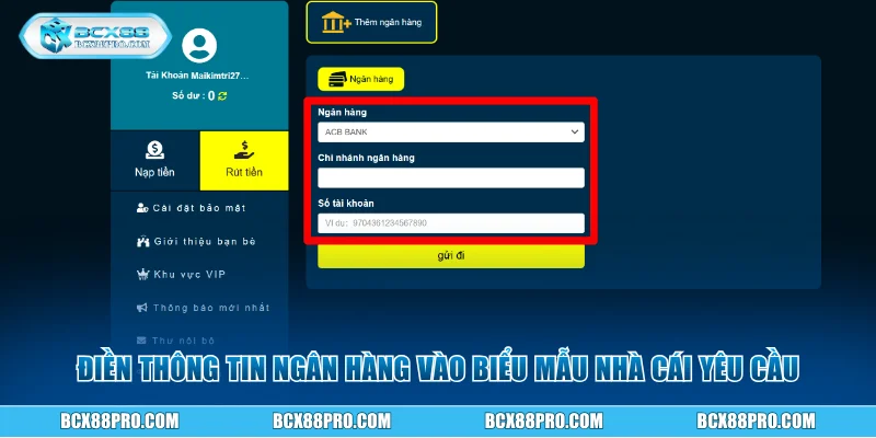 Điền thông tin ngân hàng vào biểu mẫu nhà cái yêu cầu
