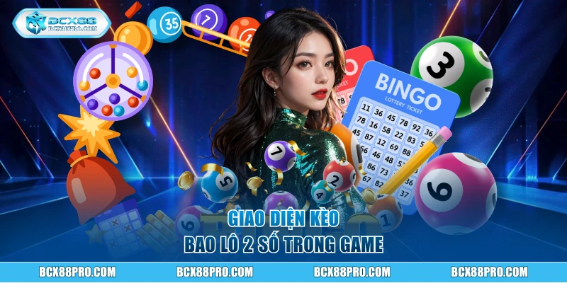 Giao diện kèo bao lô 2 số trong game
