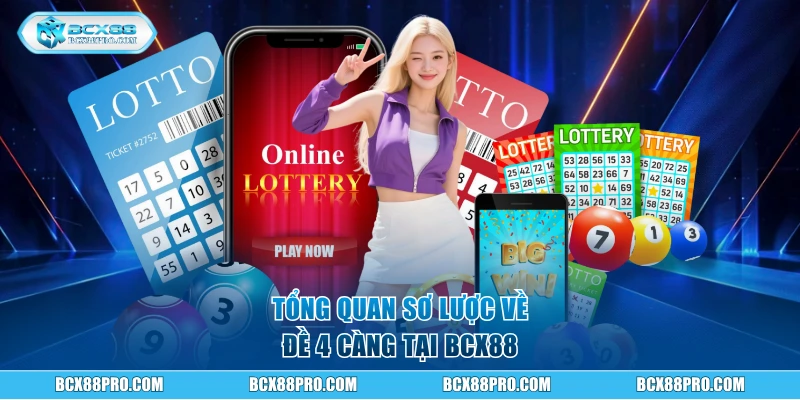 Giải Đáp Đề 4 Càng Ăn Bao Nhiêu Siêu Chi Tiết Cho Hội Viên 1 Tổng quan sơ lược về đề 4 càng tại BCX88